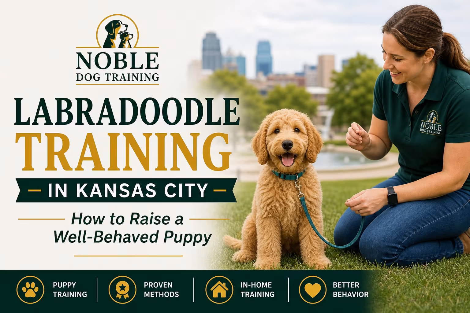 Labradoodle Training in Kansas City: How to Raise a Well-Behaved Puppy – Marquis Dog Training Graphic reading Labradoodle Training in Kansas City, How to Raise a Well-Behaved Puppy, showing a trainer with a Labradoodle